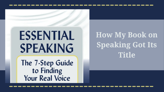 How My Book on Speaking Got Its Title