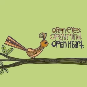 open eyes open mind open heart