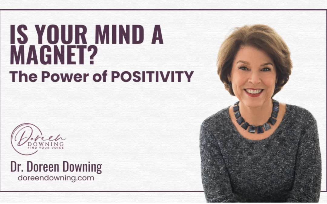 Is Your Mind a Magnet? The Power of Positivity
