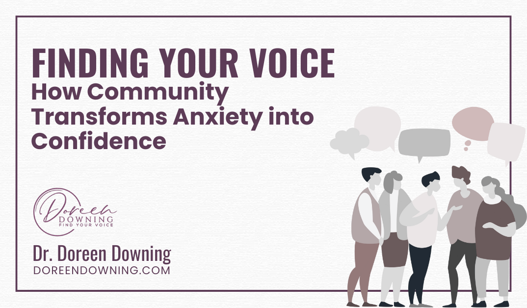 Finding Your Voice: How Community Transforms Anxiety into Confidence